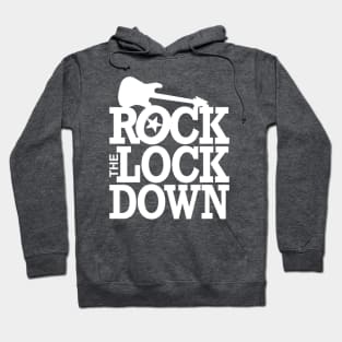 Rock The Lockdown Hoodie